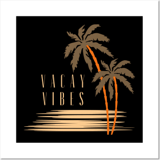 Vacay Vibes 2 Posters and Art